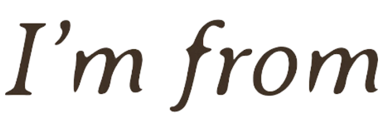 I'M From