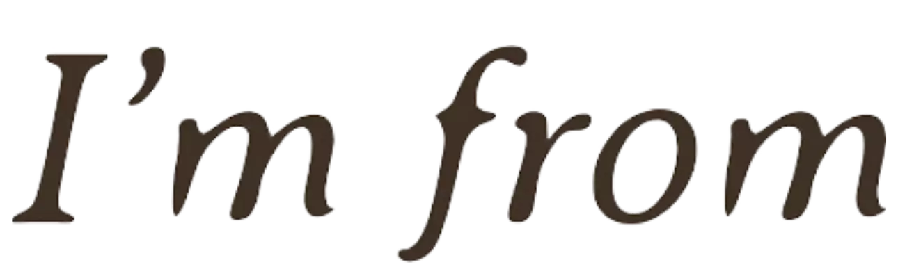 I'M From